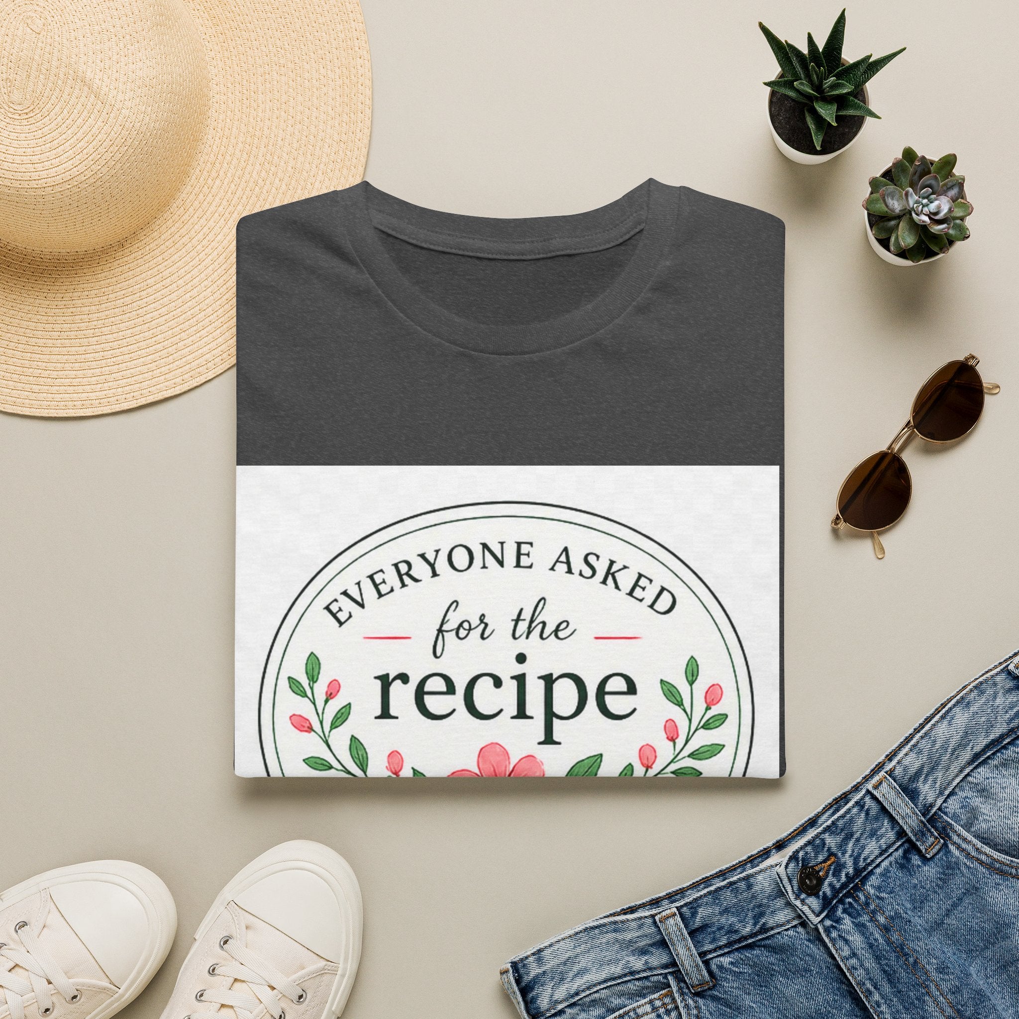 T-Shirt — “Everyone Asked for the Recipe” Floral Family Recipe Tee