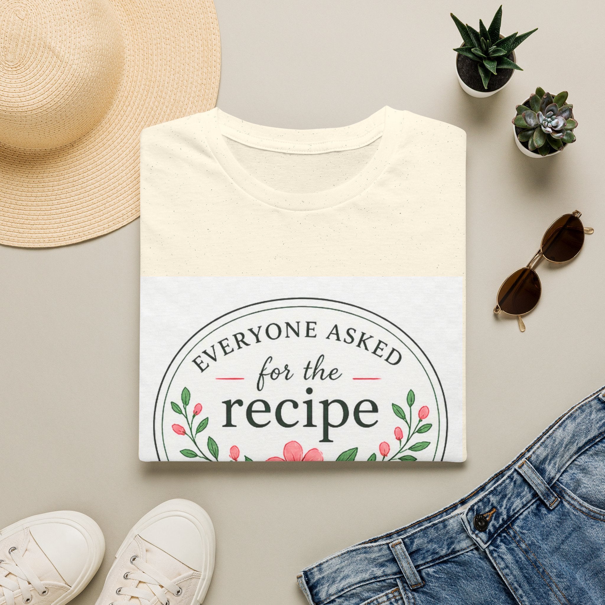T-Shirt — “Everyone Asked for the Recipe” Floral Family Recipe Tee
