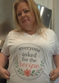 Recipe Lover V-Neck Tee — "Everyone Asked for the Recipe" Floral Women's Shirt
