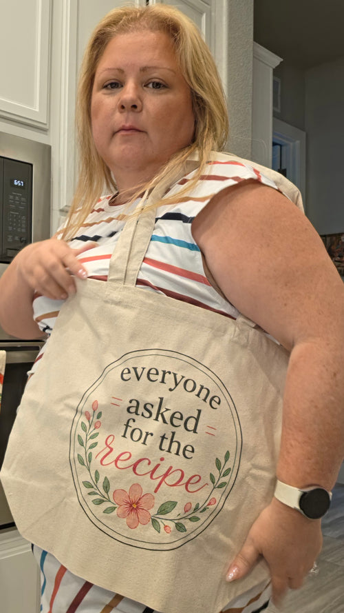 Canvas Tote — “Everyone Asked For The Recipe” Floral Grocery Bag