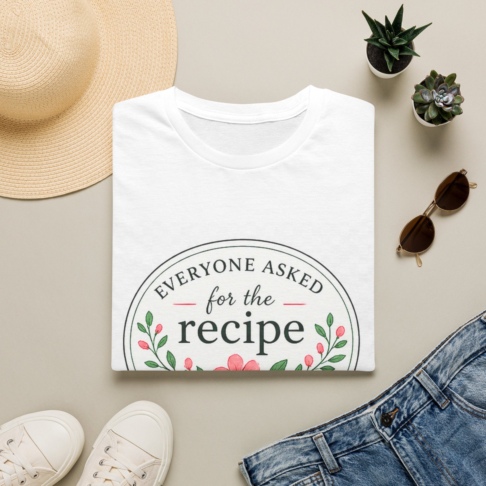 T-Shirt — “Everyone Asked for the Recipe” Floral Family Recipe Tee